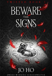 Beware the Signs (Jo Ho)
