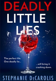 Deadly Little Lies (Stephanie Decarolis)