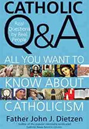 Catholic Q&A (Father John J. Dietzen)