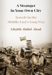 A Stranger in Your Own City (Ghaith Abdul-Ahad)