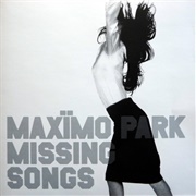 Maxïmo Park - Missing Songs