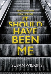 It Should Have Been Me (Susan Wilkins)