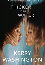 Thicker Than Water (Kerry Washington)