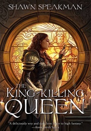 The King-Killing Queen (Shawn Speakman)