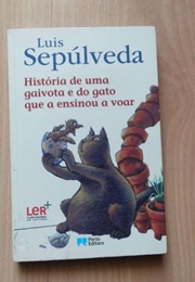 História Da Gaivota E Do Gato Que a Ensinou a Voar (Luis Sepúlveda)