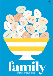 Family: Stories of Belonging (Alaina Gougoulis & Ian See (Eds.))