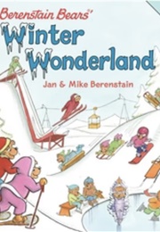 The Berenstain Bears' Winter Wonderland (Jan Berenstain, Mike Berenstain)