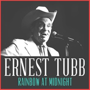 Rainbow at Midnight - Ernest Tubb