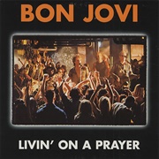 Livin' on a Prayer