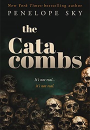 The Catacombs (Penelope Sky)
