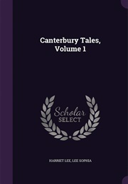 The Canterbury Tales Vol. 1 (Sophia Lee & Harriet Lee)