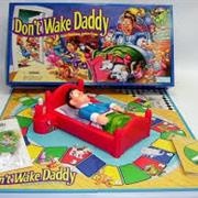 Dont Wake Daddy