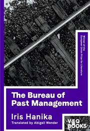 The Bureau of Past Management (Iris Hanika)
