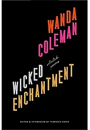 Wicked Enchantment (Wanda Coleman)