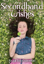 Secondhand Wishes (Anna Staniszewski)