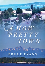 A How Pretty Town (Bruce Evans)