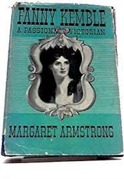 Fanny Kemble (Margaret Armstrong)