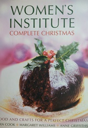 Women's Institute Complete Christmas (Sian Cook, Margaret Williams & Anne Griffiths)