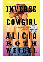 Inverse Cowgirl (Alicia Roth Weigel)