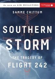 Southern Storm: The Tragedy of Flight 242 (Samme Chittum)
