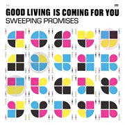 Good Living Is Coming for You (Sweeping Promises, 2023)