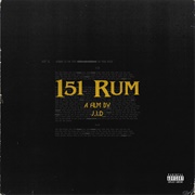 151 Rum - J.I.D.
