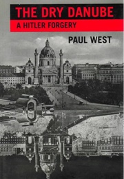 The Dry Danube (Paul West)