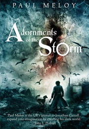 Adornments of the Storm (Paul Meloy)