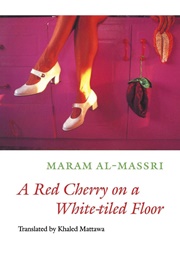 A Red Cherry on a White-Tiled Floor (Maram Al-Masri)