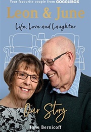 Leon and June: Our Story: Life, Love & Laughter (June Bernicoff)