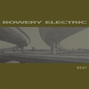 Bowery Electric - Beat (1996)