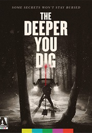 The Deeper You Dig (2019)