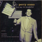 They Say It's Wonderful - Perry Como