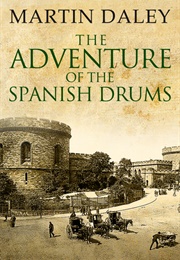 Sherlock Holmes and the Carlisle Adventure of the Spanish Drums (Martin Daley)