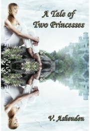 A Tale of Two Princesses (V. Ashenden)