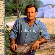 Love of My Life - Sammy Kershaw