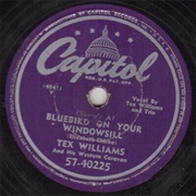(There's A) Bluebird on Your Window Sill - Tex Williams