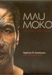 Mau Moko (Ngahuia Te Awekotuku)