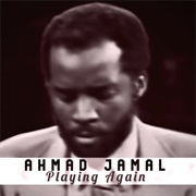 Ahmad Jamal - Playing Again