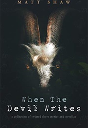 When the Devil Writes (Matt Shaw)