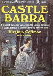 Castle Barra (Virginia Coffman)
