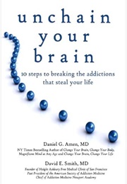 Unchain Your Brain (Daniel G. Amen)