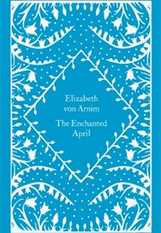 The Enchanted April (Elizabeth Von Arnim)