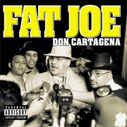 Fat Joe - Don Cartagena