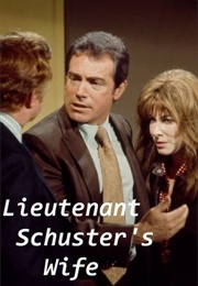 Lieutenant Schuster's Wife (1972)