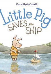 Little Pig Saves the Ship (David Hyde Costello)