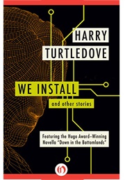 We Install and Other Stories (Harry Turtledove)