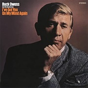 I've Got You on My Mind Again - 	Buck Owens & the Buckaroos