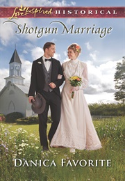 Shotgun Marriage (Danica Favorite)