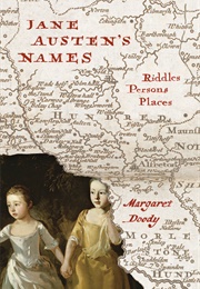 Jane Austen's Names: Riddles, Persons, Places (Margaret Doody)